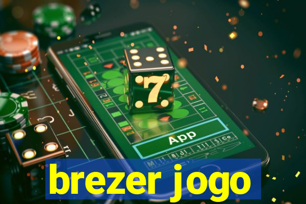 brezer jogo